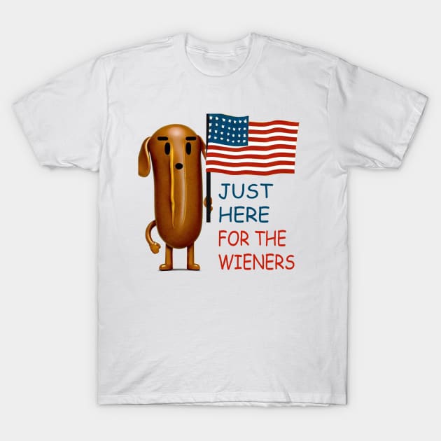 I'm just here for the wieners T-Shirt by Horizon Line Apparel